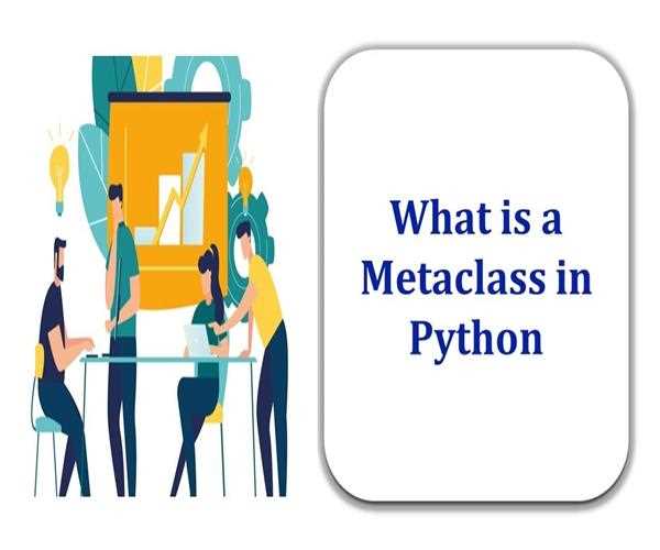 What Are Metaclasses In Python And How Differ From Regular Classes ...