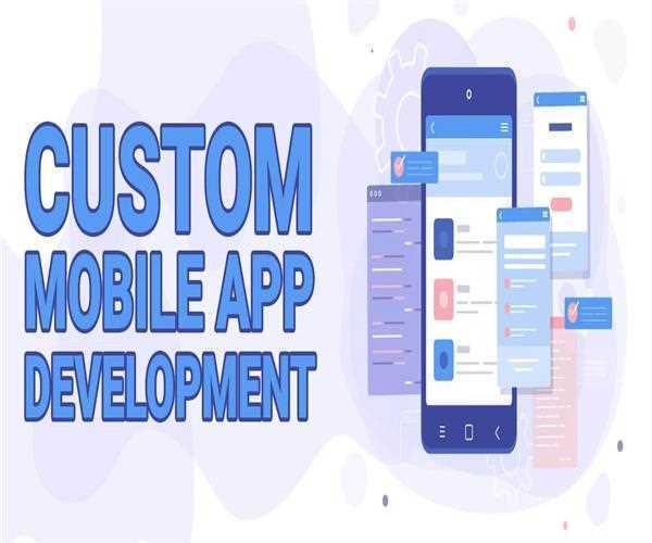 Reasons why you should choose Custom Mobile App Development for your business