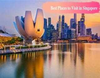 Top 10 Best Places to Visit in Singapore