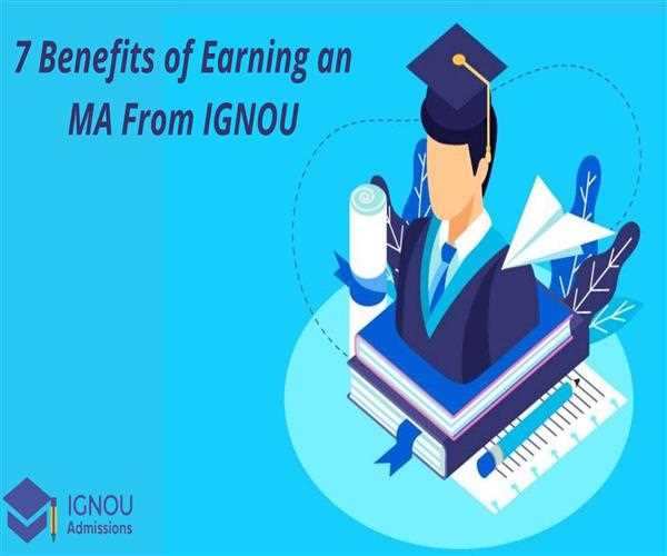 7 Benefits of Earning an MA From IGNOU