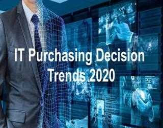 Chief Trends That Will Drive IT Purchasing Decision In 2020