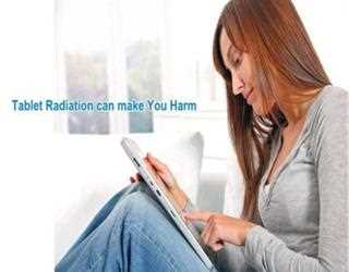 iPad & Tablet Radiation Diseases & Protection Tips