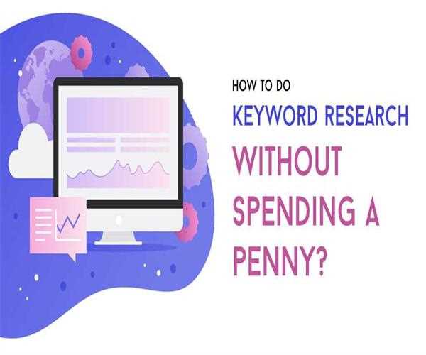 How to do keyword research without spending a penny?