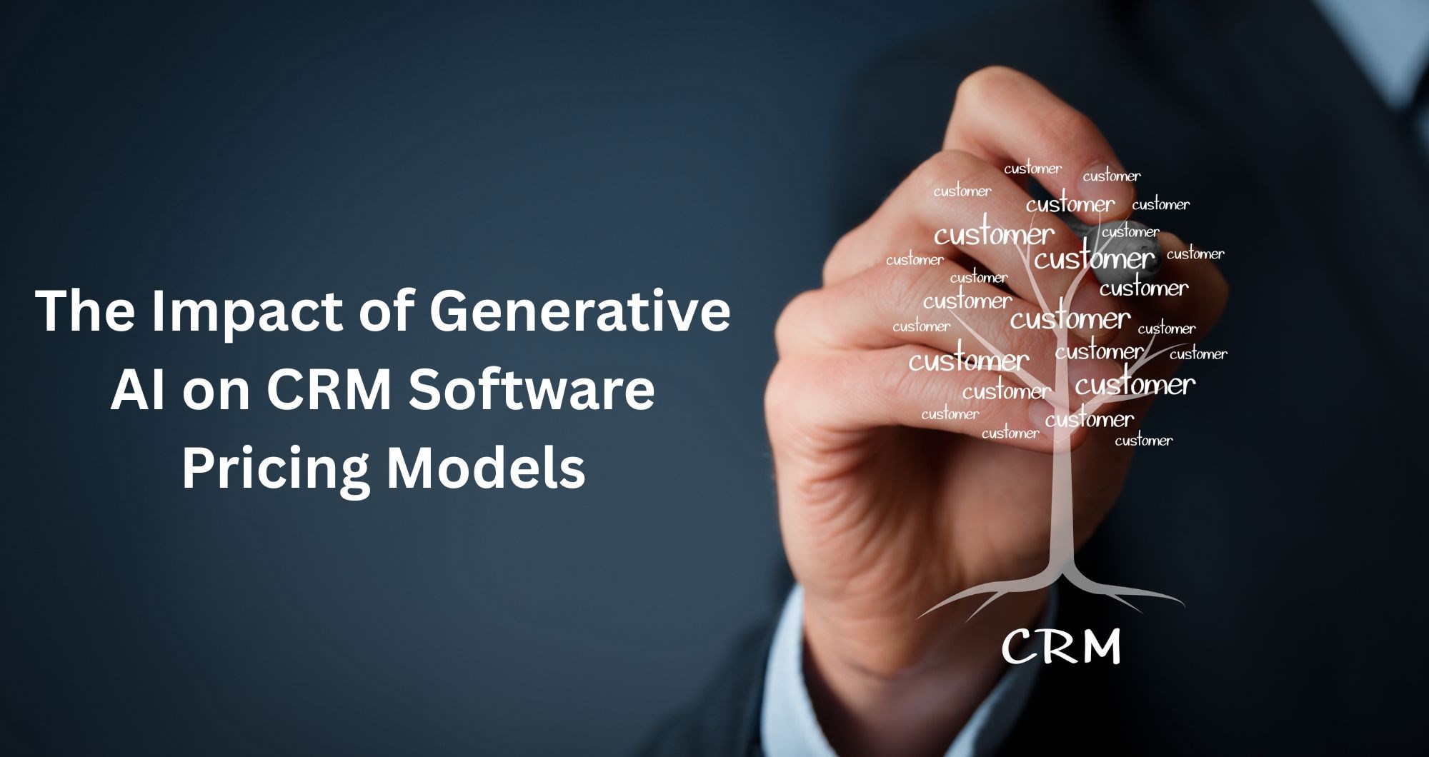 The Impact of Generative AI on CRM Software Pricing Models