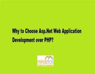 Why to Choose Asp.Net Web Application Development over PHP?
