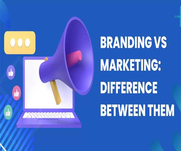 Difference between Branding and Marketing