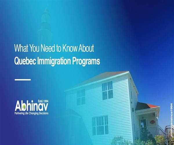 What You Need to Know About Quebec Immigration Programs
