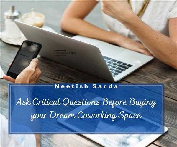 Nitish Sharda Father - Questions Before Buying your Dream Coworking Space