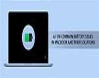 A Few Common Battery Issues in MacBook and their solutions