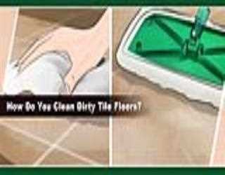 How Do You Clean Dirty Tile Floors?