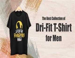 The Best Collection of Dri-Fit T-Shirt for Men