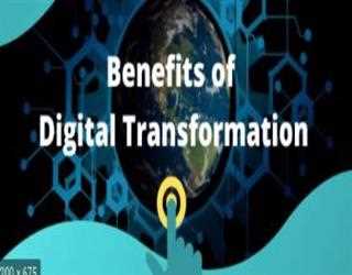 What are the Benefits of Digital Transformation?