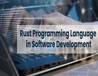 Why Rust Programming Language is so popular?