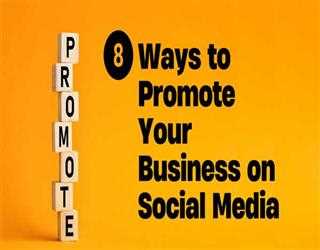 8 Ways to Promote Your Business on Social Media