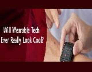 Wearable Tech: Cool or Clunky?