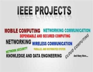 Think Astounding and Finish Your Entire Graduation with Latest IEEE Projects