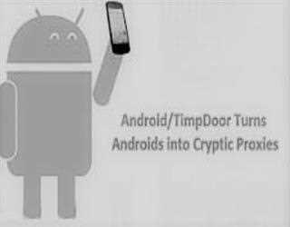 Android vs TimpDoor - Turns Androids into Cryptic Proxies
