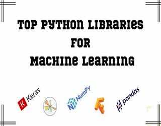 Top 9 Python Libraries for Machine Learning