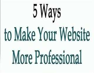 5 Ways to Make Your Website More Professional
