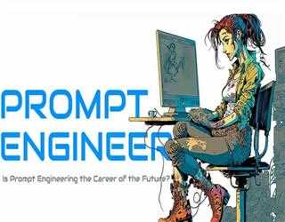 Trending Job Alert: Prompt Engineering - The Why and How of This Hot Skill