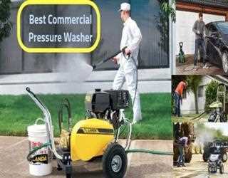 Using of best Gas Pressure Washers for Commercial space