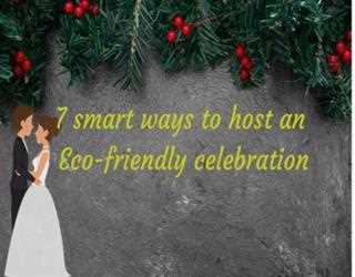 7 smart ways to host an Eco-friendly celebration