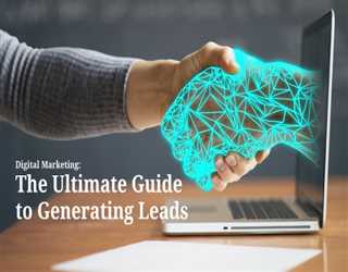 The Ultimate Guide to Digital Marketing Lead Generation