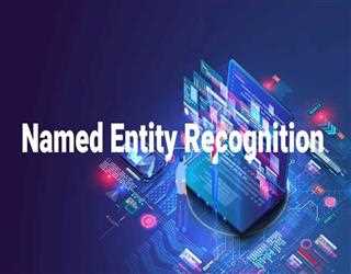 Demystifying Named Entity Recognition (NER): A Comprehensive Guide