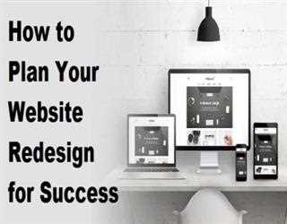 How to Plan Your Website Redesign for Success