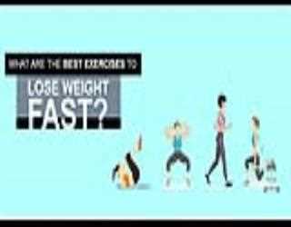 WHAT ARE THE BEST EXERCISES TO LOSE WEIGHT FAST?