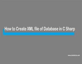 How to Create XML file of Database in C Sharp