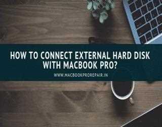 Easy guide on “How to Connect an external hard drive with the MacBook Pro”?
