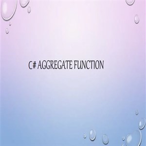 Explanation of all LINQ Aggregate functions