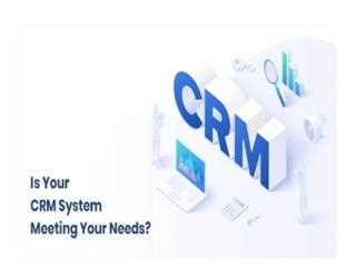 Is Your CRM System Meeting Your Needs?