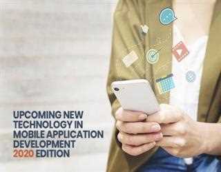 Upcoming New Technology In Mobile Application Development - 2020 Edition