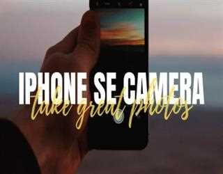 iPhone SE Camera Tips - How to take great photos on iPhone SE