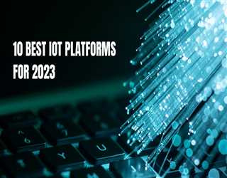 10 Best IoT Platforms To Watch Out For In 2023
