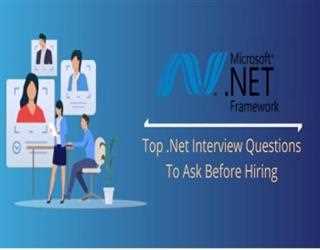 Top .Net Interview Questions To Ask Before Hiring