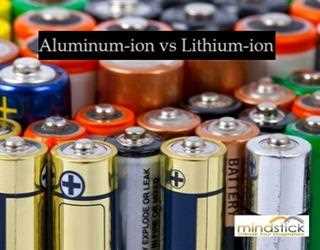 Aluminum-ion vs Lithium-ion Batteries