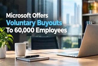 Microsoft Offers Voluntary Buyouts to 60,000 Employees in 2026